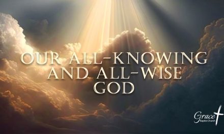 Our All-Knowing and All-Wise God – Psalm 139:1-6