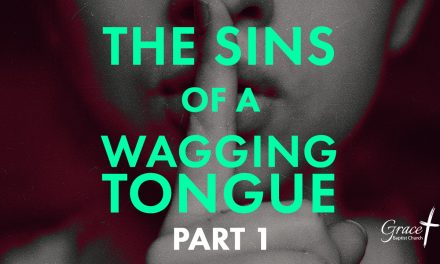 The Sins of a Wagging Tongue – Part 1