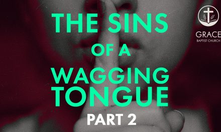 The Sins of a Wagging Tongue – Part 2