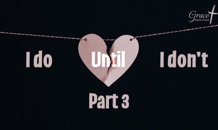 I do until I don’t – Part 3