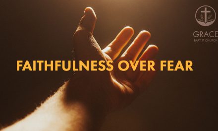 Faithfulness over Fear