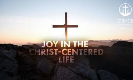 Joy in the Christ-Centered Life