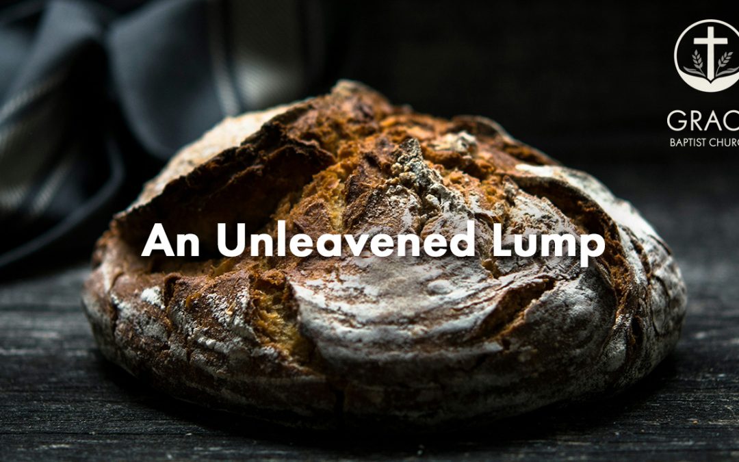 An Unleavened Lump
