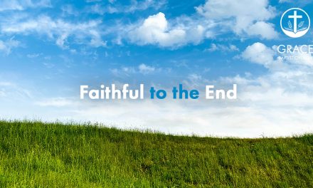Faithful to the End