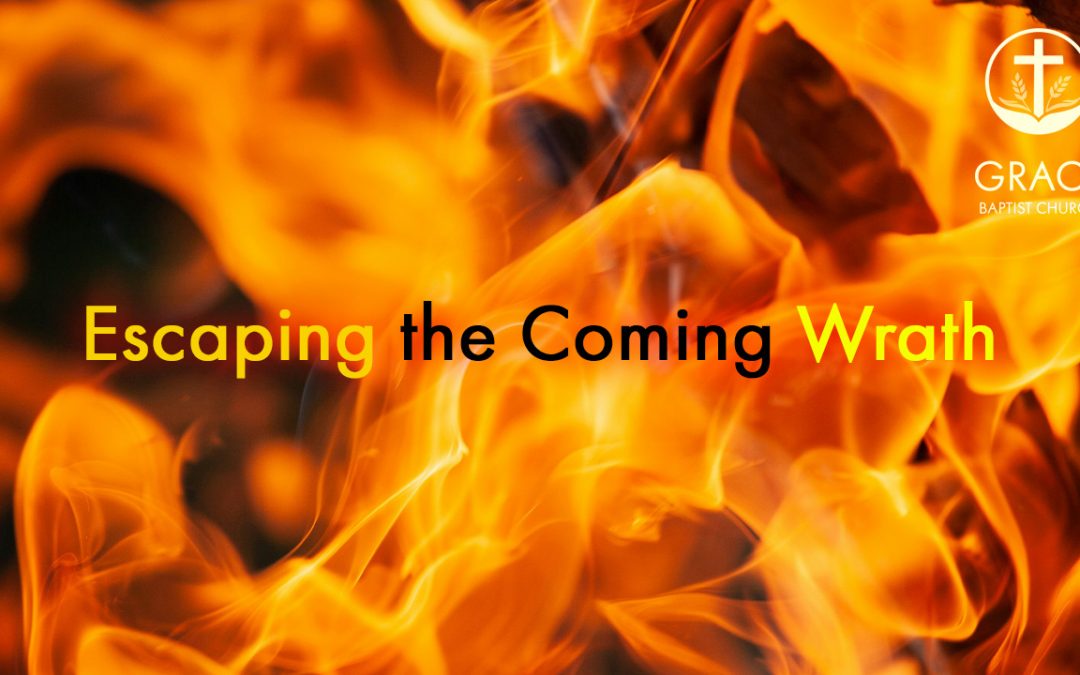 Escaping the Coming Wrath