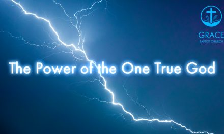 The Power of the One True God