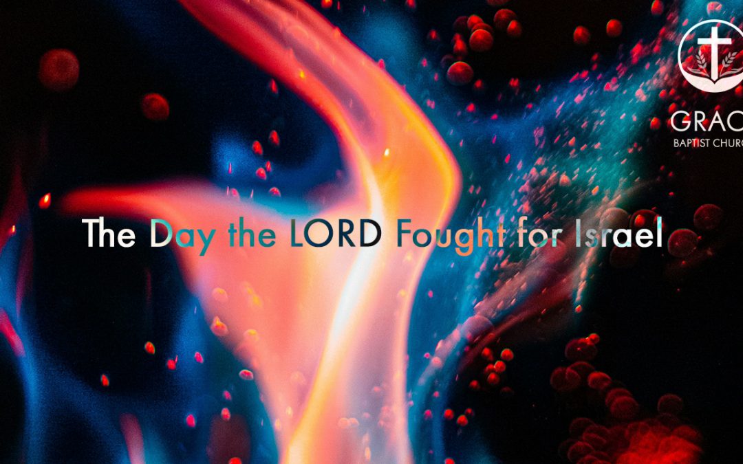 The Day the LORD Fought for Israel