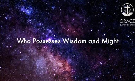 Who Possesses Wisdom and Might