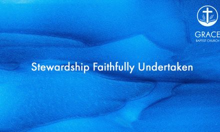 Stewardship Faithfully Undertaken