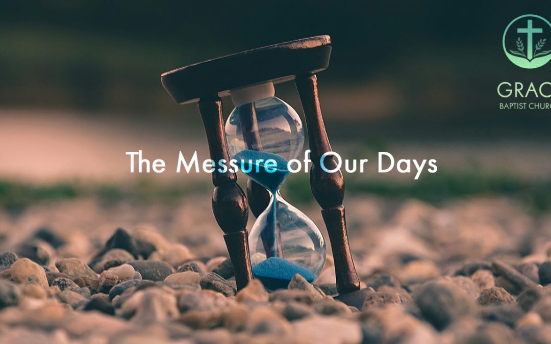 The Measure of Our Days