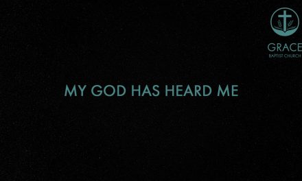 My God Has Heard Me