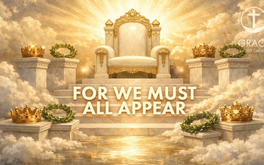 For We Must All Appear